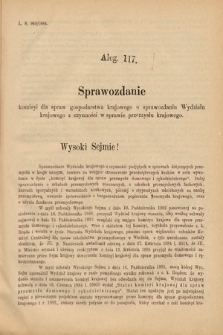 [Kadencja V, sesja II, al. 117] Alegata do Sprawozdań Stenograficznych z Drugiej Sesyi Piątego Peryodu Sejmu Krajowego Królestwa Galicyi i Lodomeryi Wraz z Wielkiem Księstwem Krakowskiem z roku 1884. Alegat 117