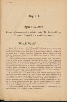 [Kadencja V, sesja II, al. 119] Alegata do Sprawozdań Stenograficznych z Drugiej Sesyi Piątego Peryodu Sejmu Krajowego Królestwa Galicyi i Lodomeryi Wraz z Wielkiem Księstwem Krakowskiem z roku 1884. Alegat 119