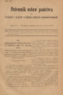 Dziennik Ustaw Państwa dla Królestw i Krajów w Radzie Państwa Reprezentowanych. 1918, nr 13