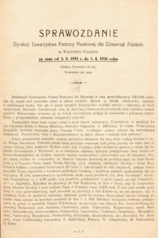 Sprawozdanie Dyrekcji Towarzystwa Pomocy Naukowej dla Dziewcząt Polskich na Województwo Poznańskie za czas od 1.4.1935 do 1.4.1936