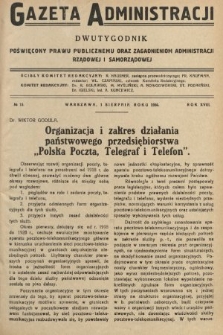 Gazeta Administracji : dwutygodnik poświęcony prawu publicznemu oraz zagadnieniom administracji rządowej i samorządowej. 1936, nr 15