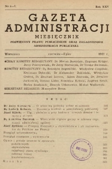 Gazeta Administracji : miesięcznik poświęcony prawu publicznemu oraz zagadnieniom administracji publicznej. 1948, nr 6-7