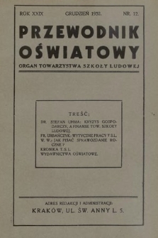 Przewodnik Oświatowy : organ Towarzystwa Szkoły Ludowej. 1932, nr 12