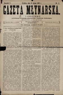 Gazeta Młynarska : czasopismo poświęcone interesom młynarstwa i handlowi zbożowemu. 1890, nr 2