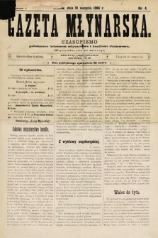 Gazeta Młynarska : czasopismo poświęcone interesom młynarstwa i handlowi zbożowemu. 1886, nr 4