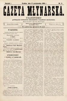 Gazeta Młynarska : czasopismo poświęcone interesom młynarstwa i handlowi zbożowemu. 1886, nr 6