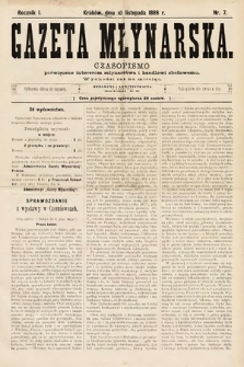 Gazeta Młynarska : czasopismo poświęcone interesom młynarstwa i handlowi zbożowemu. 1886, nr 7