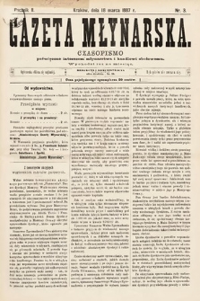 Gazeta Młynarska : czasopismo poświęcone interesom młynarstwa i handlowi zbożowemu. 1887, nr 3