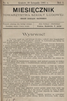 Miesięcznik Towarzystwa Szkoły Ludowej : organ Zarządu Głównego. 1901, nr 6