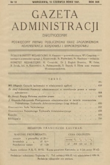 Gazeta Administracji : dwutygodnik poświęcony prawu publicznemu oraz zagadnieniom administracji rządowej i samorządowej. 1937, nr 12