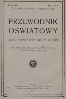 Przewodnik Oświatowy : organ Towarzystwa Szkoły Ludowej. 1918, nr 7-8