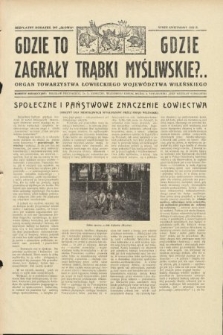 Gdzie to Gdzie Zagrały Trąbki Myśliwskie?.. : Organ Towarzystwa Łowieckiego Województwa Wileńskiego : bezpłatny dodatek do „Słowa”. 1929, numer kwietniowy