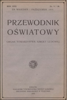 Przewodnik Oświatowy : organ Towarzystwa Szkoły Ludowej. 1919, nr 9-10