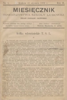 Miesięcznik Towarzystwa Szkoły Ludowej : organ Zarządu Głównego. 1902, nr 1