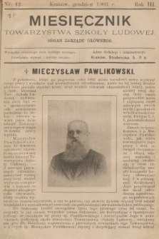 Miesięcznik Towarzystwa Szkoły Ludowej : organ Zarządu Głównego. 1903, nr 12