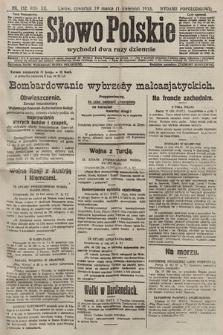 Słowo Polskie (wydanie popołudniowe). 1915, nr 152