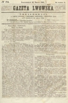 Gazeta Lwowska. 1862, nr 74