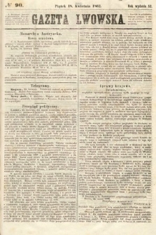 Gazeta Lwowska. 1862, nr 90