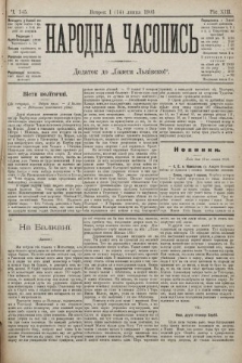 Народна Часопись : додаток до Ґазети Львівскої. 1903, ч. 145