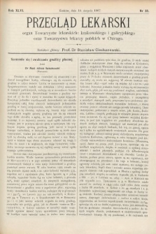 Przegląd Lekarski : Organ Towarzystw Lekarskich Krakowskiego i Galicyjskiego, oraz Towarzystwa Lekarzy Polskich w Chicago. 1907, nr 32