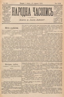 Народна Часопись : додаток до Ґазети Львівскої. 1912, nr 137