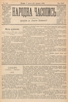 Народна Часопись : додаток до Ґазети Львівскої. 1912, nr 142