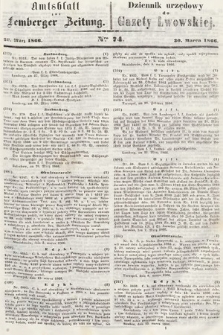 Amtsblatt zur Lemberger Zeitung = Dziennik Urzędowy do Gazety Lwowskiej. 1866, nr 74
