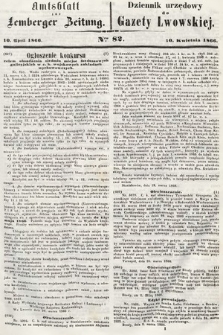 Amtsblatt zur Lemberger Zeitung = Dziennik Urzędowy do Gazety Lwowskiej. 1866, nr 82