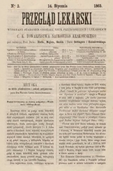 Przegląd Lekarski : wydawany staraniem Oddziału Nauk Przyrodniczych i Lekarskich C. K. Towarzystwa Naukowego Krakowskiego. 1865, nr 2