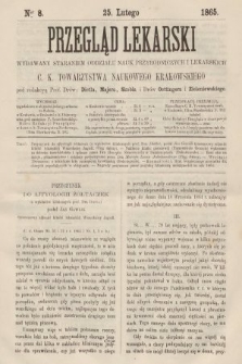 Przegląd Lekarski : wydawany staraniem Oddziału Nauk Przyrodniczych i Lekarskich C. K. Towarzystwa Naukowego Krakowskiego. 1865, nr 8
