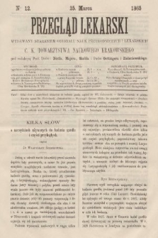 Przegląd Lekarski : wydawany staraniem Oddziału Nauk Przyrodniczych i Lekarskich C. K. Towarzystwa Naukowego Krakowskiego. 1865, nr 12