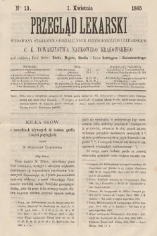 Przegląd Lekarski : wydawany staraniem Oddziału Nauk Przyrodniczych i Lekarskich C. K. Towarzystwa Naukowego Krakowskiego. 1865, nr 13