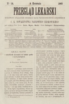 Przegląd Lekarski : wydawany staraniem Oddziału Nauk Przyrodniczych i Lekarskich C. K. Towarzystwa Naukowego Krakowskiego. 1865, nr 14