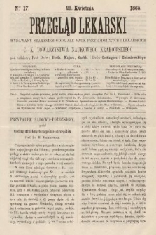 Przegląd Lekarski : wydawany staraniem Oddziału Nauk Przyrodniczych i Lekarskich C. K. Towarzystwa Naukowego Krakowskiego. 1865, nr 17