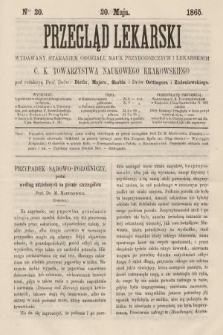 Przegląd Lekarski : wydawany staraniem Oddziału Nauk Przyrodniczych i Lekarskich C. K. Towarzystwa Naukowego Krakowskiego. 1865, nr 20