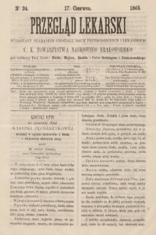 Przegląd Lekarski : wydawany staraniem Oddziału Nauk Przyrodniczych i Lekarskich C. K. Towarzystwa Naukowego Krakowskiego. 1865, nr 24