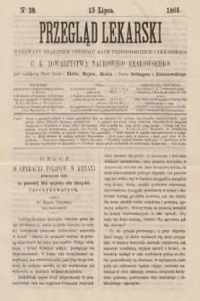 Przegląd Lekarski : wydawany staraniem Oddziału Nauk Przyrodniczych i Lekarskich C. K. Towarzystwa Naukowego Krakowskiego. 1865, nr 28