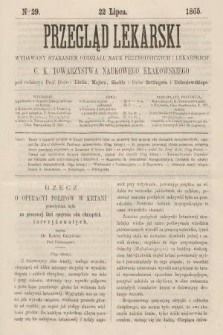 Przegląd Lekarski : wydawany staraniem Oddziału Nauk Przyrodniczych i Lekarskich C. K. Towarzystwa Naukowego Krakowskiego. 1865, nr 29