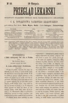 Przegląd Lekarski : wydawany staraniem Oddziału Nauk Przyrodniczych i Lekarskich C. K. Towarzystwa Naukowego Krakowskiego. 1865, nr 33