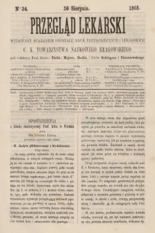 Przegląd Lekarski : wydawany staraniem Oddziału Nauk Przyrodniczych i Lekarskich C. K. Towarzystwa Naukowego Krakowskiego. 1865, nr 34