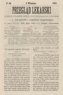 Przegląd Lekarski : wydawany staraniem Oddziału Nauk Przyrodniczych i Lekarskich C. K. Towarzystwa Naukowego Krakowskiego. 1865, nr 36