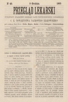 Przegląd Lekarski : wydawany staraniem Oddziału Nauk Przyrodniczych i Lekarskich C. K. Towarzystwa Naukowego Krakowskiego. 1865, nr 49