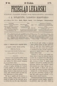 Przegląd Lekarski : wydawany staraniem Oddziału Nauk Przyrodniczych i Lekarskich C. K. Towarzystwa Naukowego Krakowskiego. 1865, nr 50