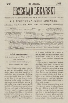 Przegląd Lekarski : wydawany staraniem Oddziału Nauk Przyrodniczych i Lekarskich C. K. Towarzystwa Naukowego Krakowskiego. 1865, nr 51