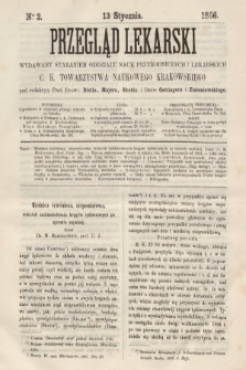 Przegląd Lekarski : wydawany staraniem Oddziału Nauk Przyrodniczych i Lekarskich C. K. Towarzystwa Naukowego Krakowskiego. 1866, nr 2