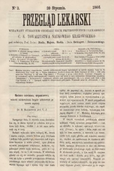 Przegląd Lekarski : wydawany staraniem Oddziału Nauk Przyrodniczych i Lekarskich C. K. Towarzystwa Naukowego Krakowskiego. 1866, nr 3