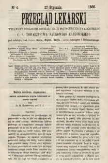 Przegląd Lekarski : wydawany staraniem Oddziału Nauk Przyrodniczych i Lekarskich C. K. Towarzystwa Naukowego Krakowskiego. 1866, nr 4