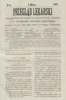 Przegląd Lekarski : wydawany staraniem Oddziału Nauk Przyrodniczych i Lekarskich C. K. Towarzystwa Naukowego Krakowskiego. 1866, nr 9