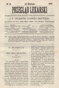 Przegląd Lekarski : wydawany staraniem Oddziału Nauk Przyrodniczych i Lekarskich C. K. Towarzystwa Naukowego Krakowskiego. 1866, nr 15