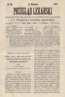 Przegląd Lekarski : wydawany staraniem Oddziału Nauk Przyrodniczych i Lekarskich C. K. Towarzystwa Naukowego Krakowskiego. 1866, nr 32